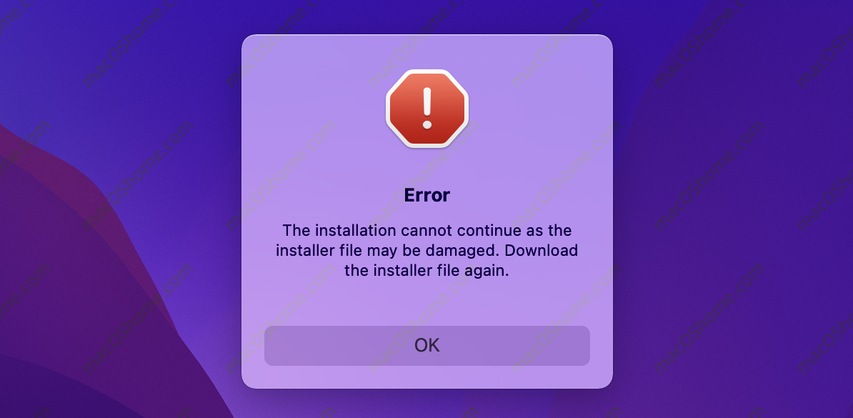 安装提示错误：Error  The installation cannot continue as the installer file may be damag. Download the installer file again.